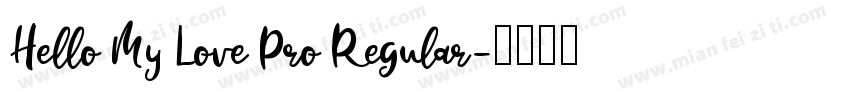 Hello My Love Pro Regular字体转换